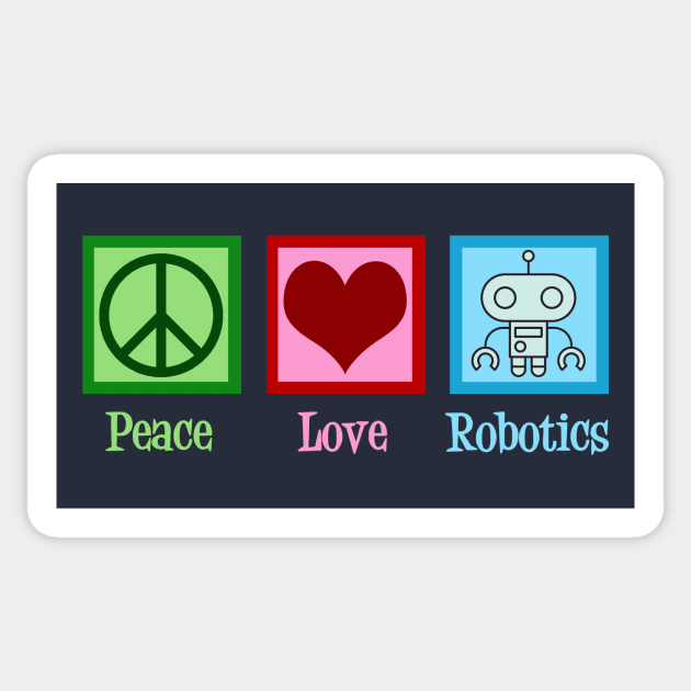 Peace Love Robotics Sticker by epiclovedesigns